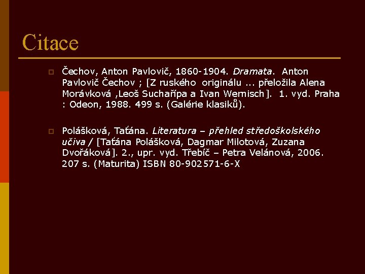 Citace p Čechov, Anton Pavlovič, 1860 -1904. Dramata. Anton Pavlovič Čechov ; [Z ruského