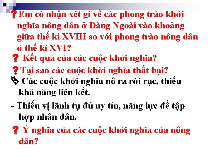  Em có nhận xét gì về các phong trào khởi nghĩa nông dân