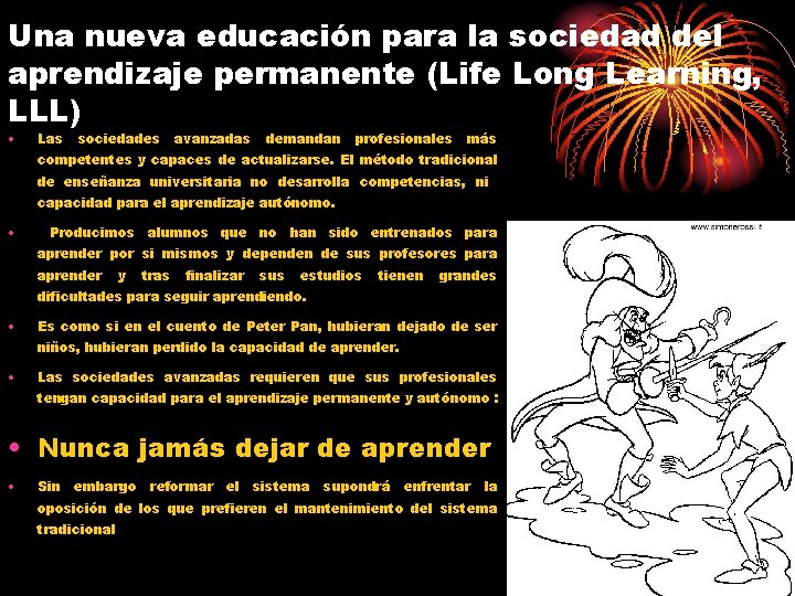 Una nueva educación para la sociedad del aprendizaje permanente (Life Long Learning, LLL) •