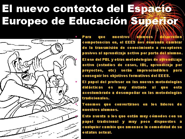 El nuevo contexto del Espacio Europeo de Educación Superior • Para que nuestros alumnos