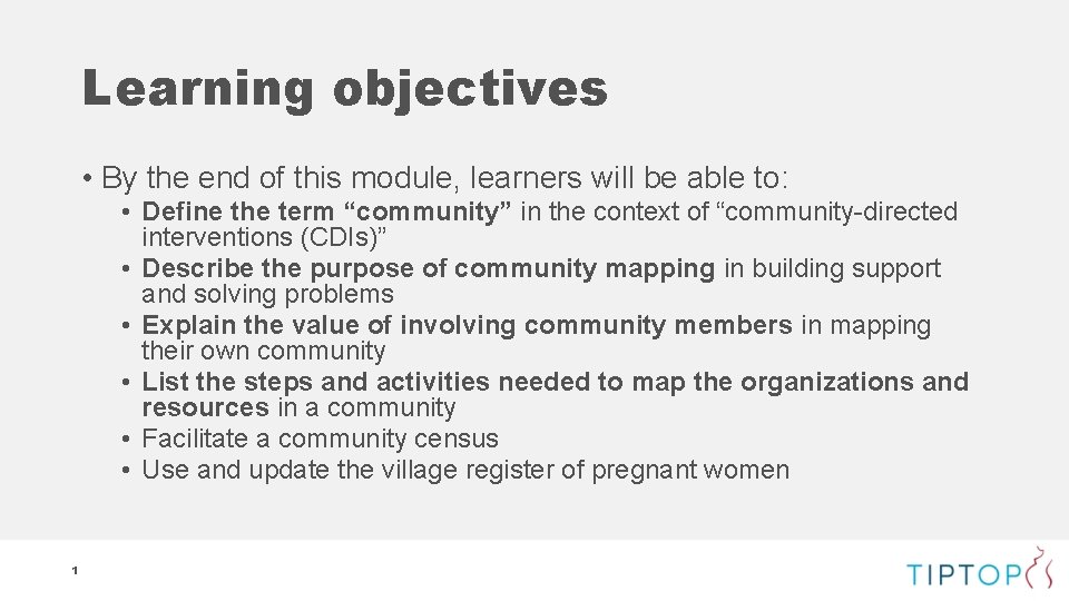 Learning objectives • By the end of this module, learners will be able to: