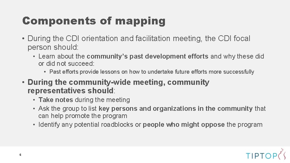 Components of mapping • During the CDI orientation and facilitation meeting, the CDI focal