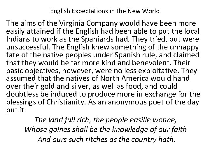 English Expectations in the New World The aims of the Virginia Company would have