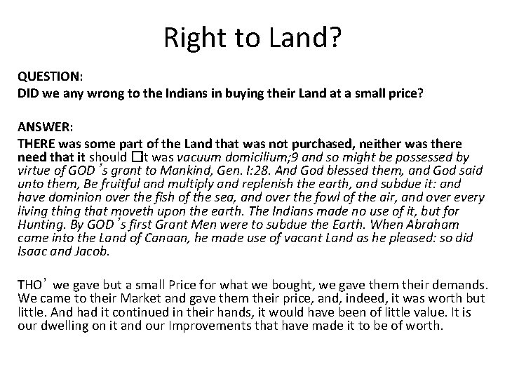 Right to Land? QUESTION: DID we any wrong to the Indians in buying their