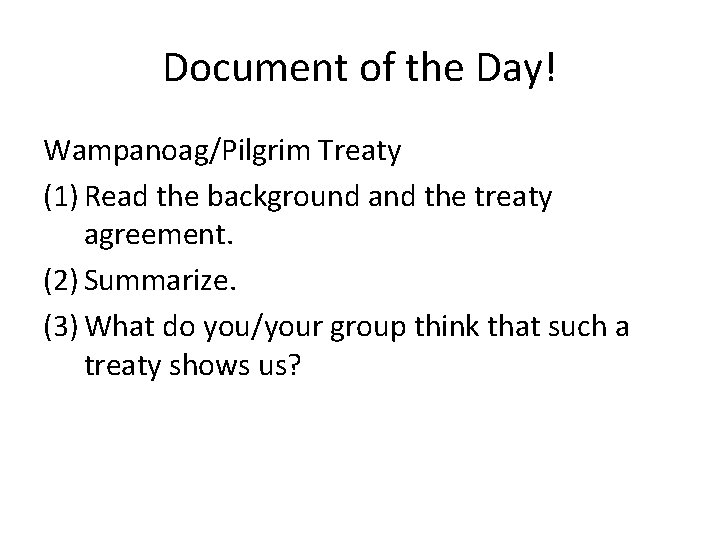 Document of the Day! Wampanoag/Pilgrim Treaty (1) Read the background and the treaty agreement.