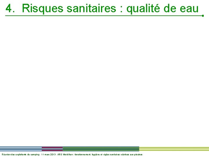 4. Risques sanitaires : qualité de eau Réunion des exploitants de camping - 11