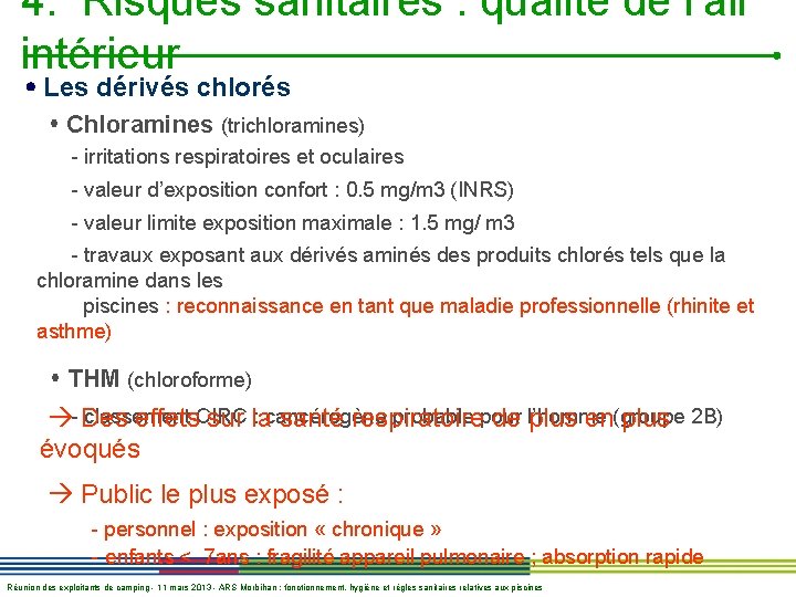 4. Risques sanitaires : qualité de l’air intérieur Les dérivés chlorés Chloramines (trichloramines) -