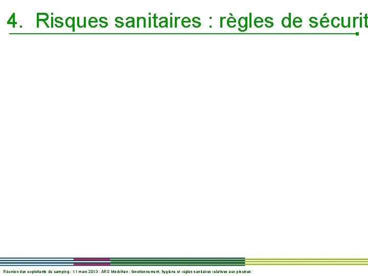 4. Risques sanitaires : règles de sécurit Réunion des exploitants de camping - 11