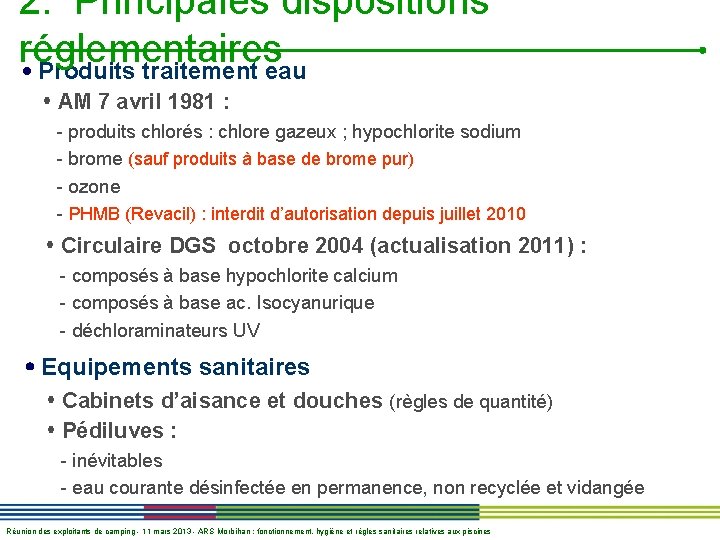 2. Principales dispositions réglementaires Produits traitement eau AM 7 avril 1981 : - produits