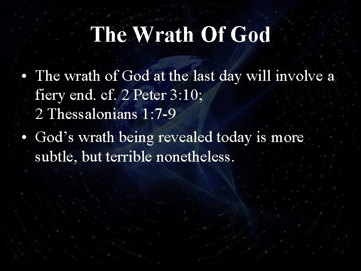The Wrath Of God • The wrath of God at the last day will