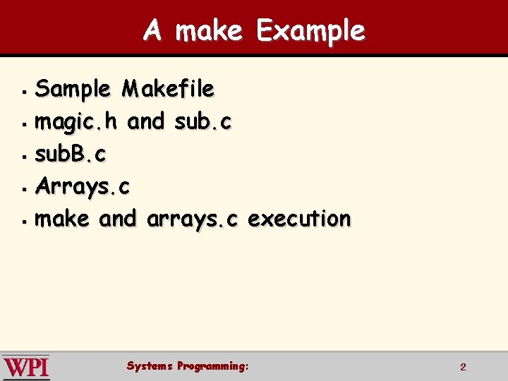 A make Example Sample Makefile § magic. h and sub. c § sub. B.