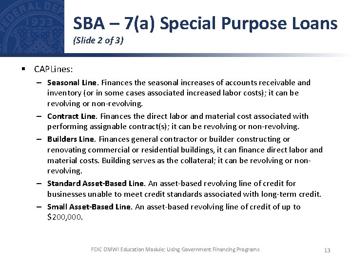 SBA – 7(a) Special Purpose Loans (Slide 2 of 3) § CAPLines: – Seasonal