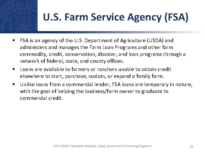 U. S. Farm Service Agency (FSA) § FSA is an agency of the U.
