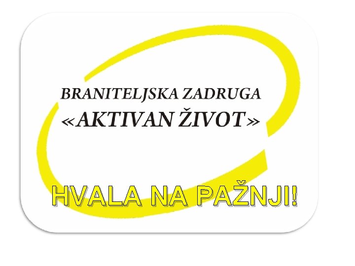 HVALA NA PAŽNJI! 