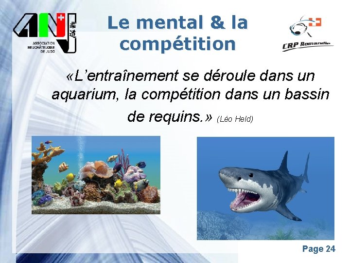 Le mental & la compétition «L’entraînement se déroule dans un aquarium, la compétition dans