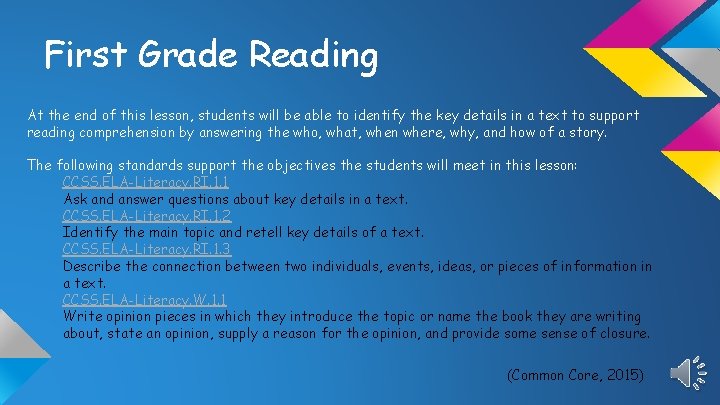 First Grade Reading At the end of this lesson, students will be able to