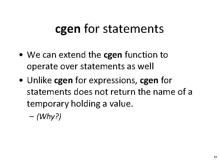 cgen for statements • We can extend the cgen function to operate over statements