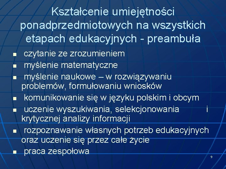 Kształcenie umiejętności ponadprzedmiotowych na wszystkich etapach edukacyjnych - preambuła n n n n czytanie