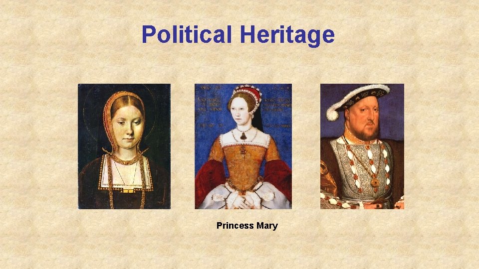 Political Heritage Princess Mary 