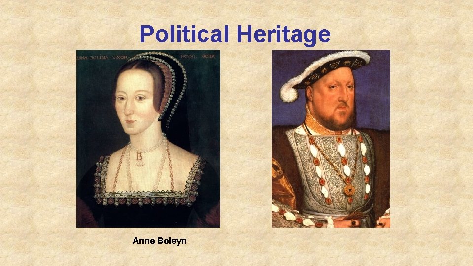 Political Heritage Anne Boleyn 