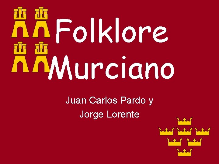 Folklore Murciano Juan Carlos Pardo y Jorge Lorente 