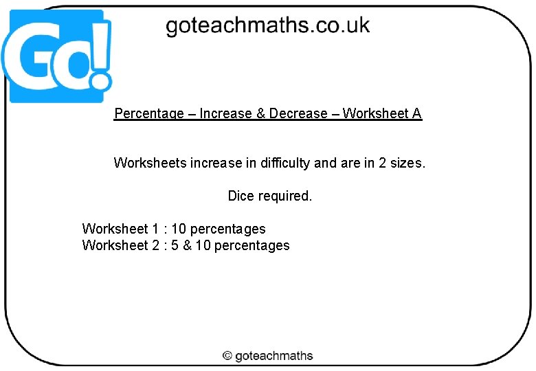 Percentage – Increase & Decrease – Worksheet A Worksheets increase in difficulty and are