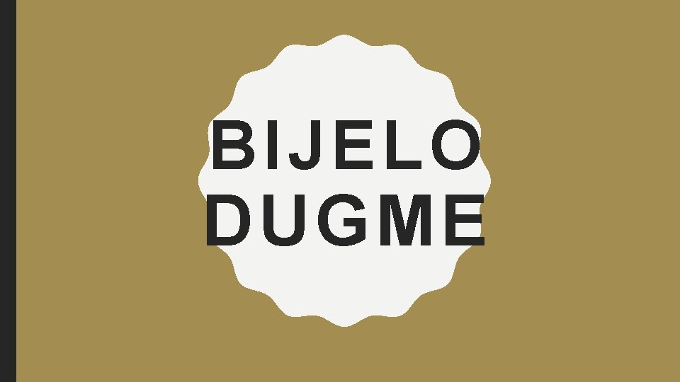 BIJELO DUGME 