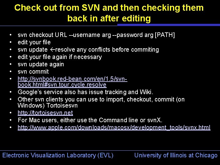 Check out from SVN and then checking them back in after editing • •