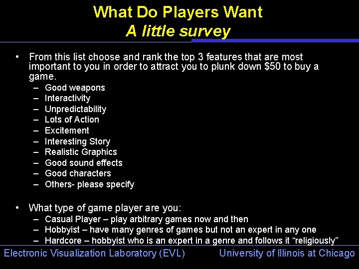 What Do Players Want A little survey • From this list choose and rank