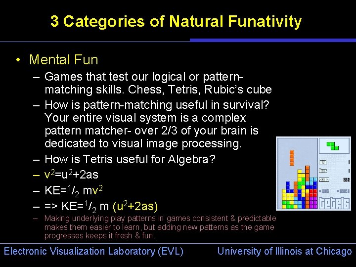 3 Categories of Natural Funativity • Mental Fun – Games that test our logical
