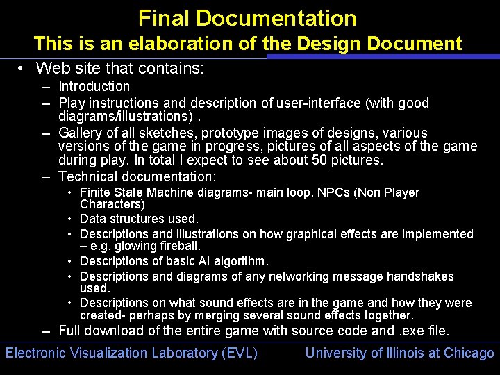 Final Documentation This is an elaboration of the Design Document • Web site that