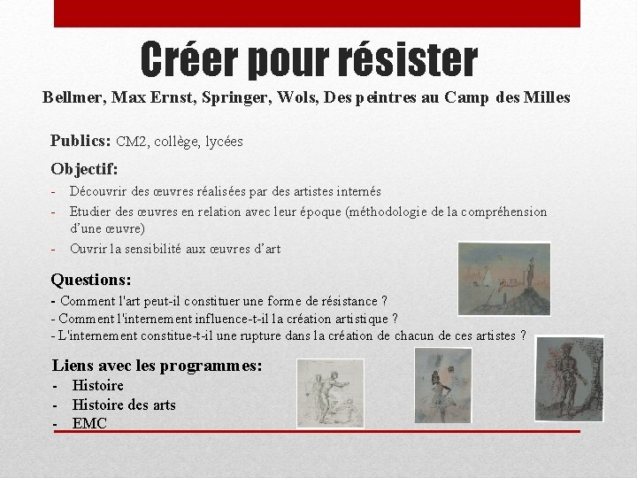 Créer pour résister Bellmer, Max Ernst, Springer, Wols, Des peintres au Camp des Milles