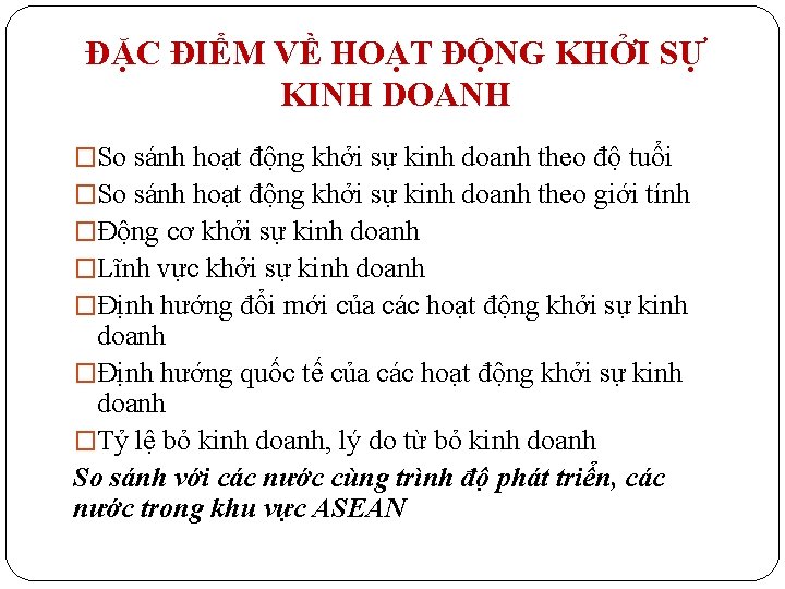 ĐẶC ĐIỂM VỀ HOẠT ĐỘNG KHỞI SỰ KINH DOANH �So sánh hoạt động khởi