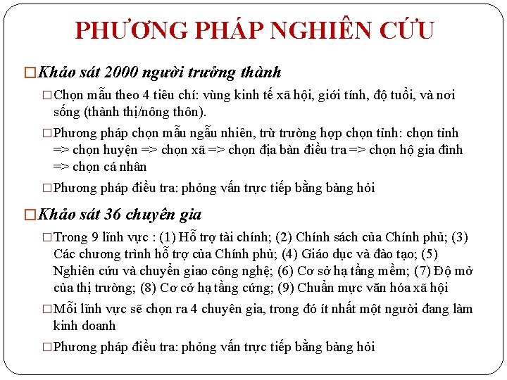 PHƯƠNG PHÁP NGHIÊN CỨU � Khảo sát 2000 người trưởng thành �Chọn mẫu theo