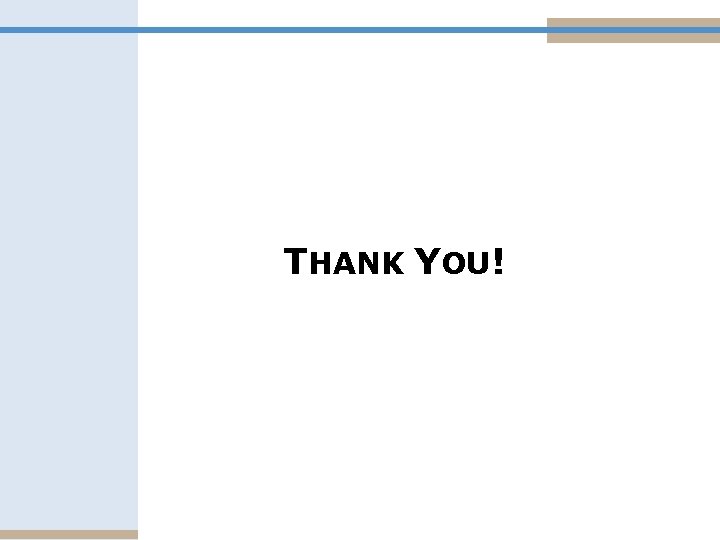 THANK YOU! 