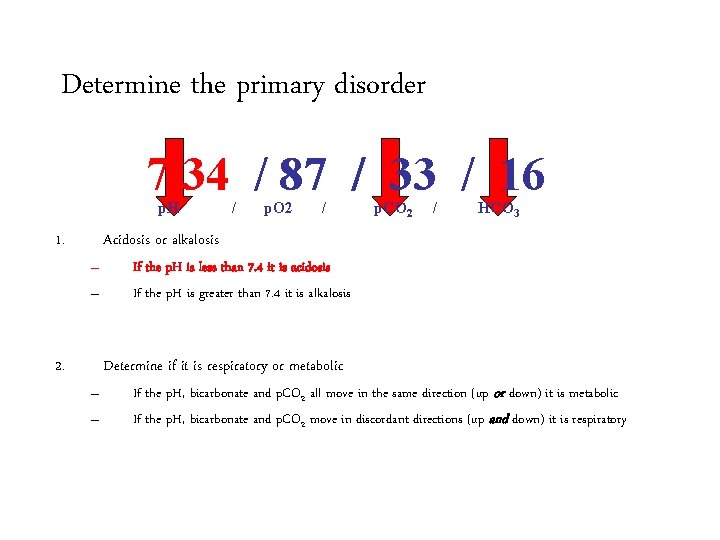 Determine the primary disorder 7. 34 / 87 / 33 / 16 p. H