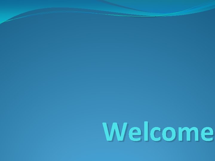 Welcome 