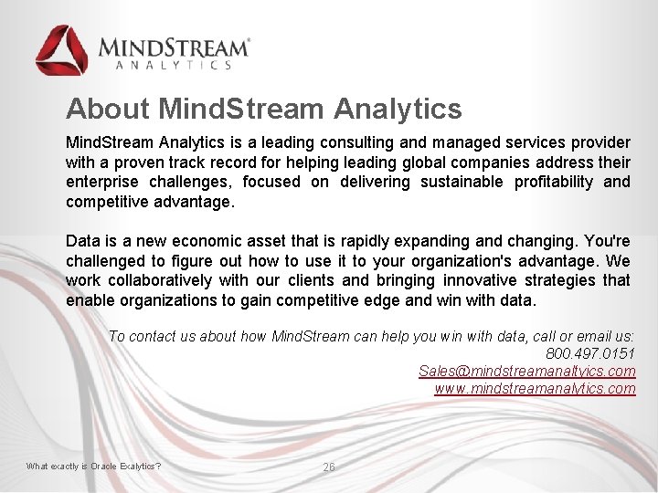 About Mind. Stream Analytics is a leading consulting and managed services provider with a