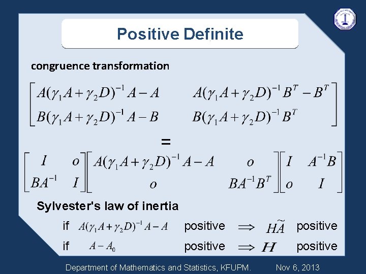 Positive Definite congruence transformation = Sylvester's law of inertia if positive Department of Mathematics