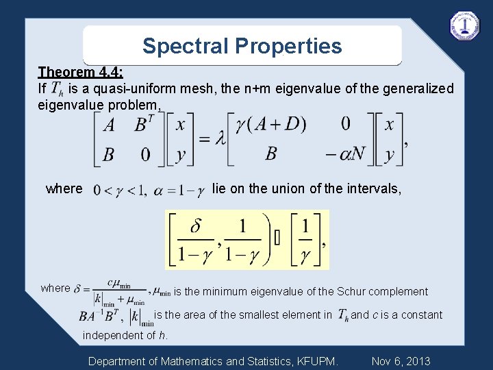 Spectral Properties Theorem 4. 4: If is a quasi-uniform mesh, the n+m eigenvalue of