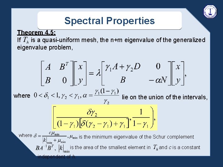 Spectral Properties Theorem 4. 5: If is a quasi-uniform mesh, the n+m eigenvalue of