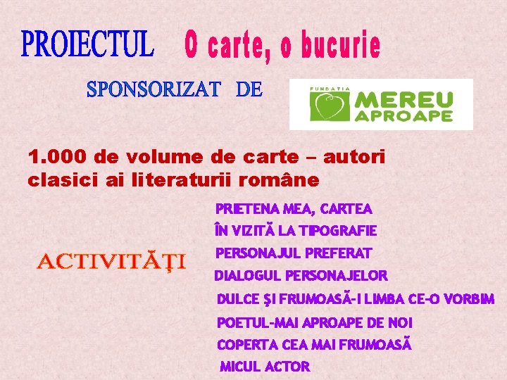 1. 000 de volume de carte – autori clasici ai literaturii române PRIETENA MEA,