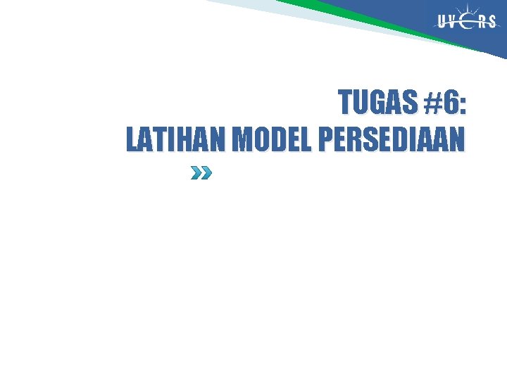 TUGAS #6: LATIHAN MODEL PERSEDIAAN 