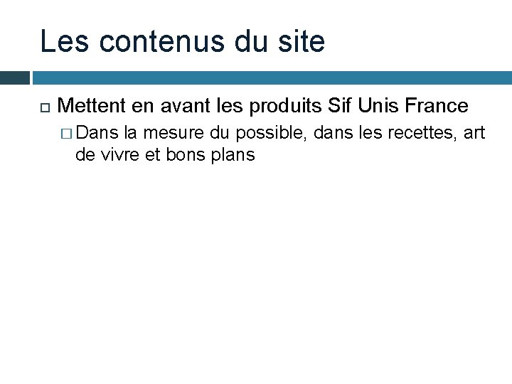 Les contenus du site Mettent en avant les produits Sif Unis France � Dans