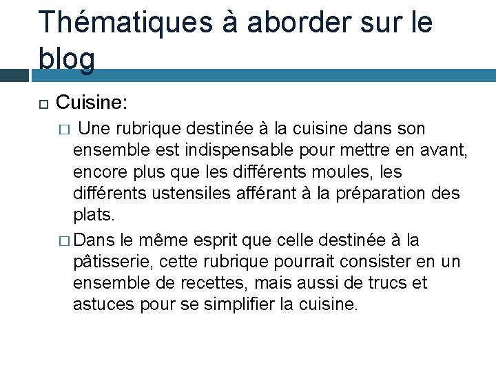 Thématiques à aborder sur le blog Cuisine: Une rubrique destinée à la cuisine dans