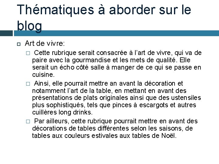 Thématiques à aborder sur le blog Art de vivre: Cette rubrique serait consacrée à