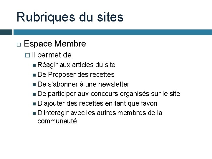 Rubriques du sites Espace Membre � Il permet de Réagir aux articles du site