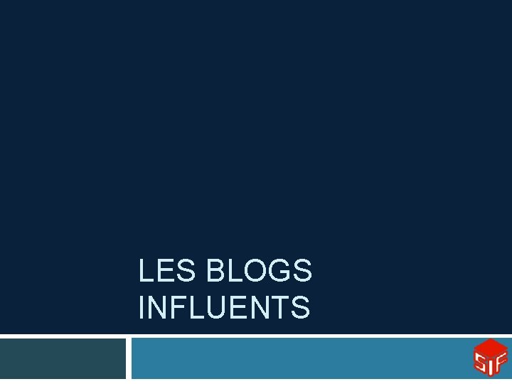 LES BLOGS INFLUENTS 