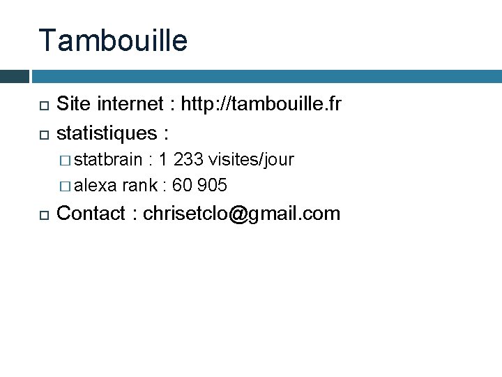 Tambouille Site internet : http: //tambouille. fr statistiques : � statbrain : 1 233