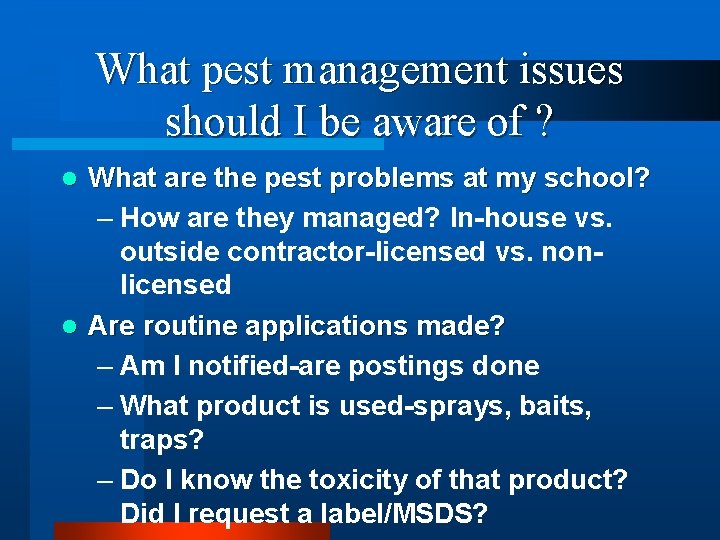 What pest management issues should I be aware of ? What are the pest
